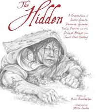 The Hidden: A Compendium of Arctic Giants, Dwarves, Gnomes, Trolls, Faeries, and Other Fantastic Beings from Inuit Oral History