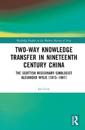 Two-Way Knowledge Transfer in Nineteenth Century China