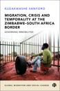 Migration, Crisis and Temporality at the Zimbabwe–South Africa Border