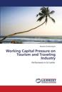Working Capital Pressure on Tourism and Traveling Industry