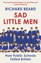 Sad Little Men : The revealing book about the world that shaped Boris Johnson