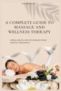 A Complete Guide to Massage Therapy
