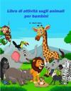 Libro di attivit? sugli animali per bambini