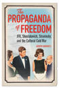 The Propaganda of Freedom