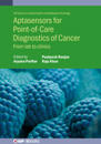 Aptasensors for Point-of-Care  Diagnostics of Cancer