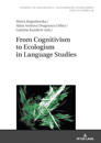 From Cognitivism to Ecologism in Language Studies