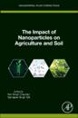 The Impact of Nanoparticles on Agriculture and Soil