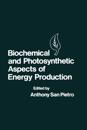 Biochemical and Photosynthetic Aspects of Energy Production