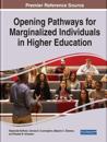 Opening Pathways for Marginalized Individuals in Higher Education