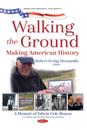 Walking the Ground: Making American History. A Memoir of Edwin Cole Bearss