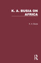 K. A. Busia on Africa