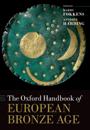 Oxford Handbook of the European Bronze Age