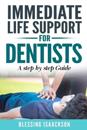 Immediate Life Support for Dentists