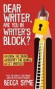 Dear Writer, Are You In Writer's Block?