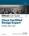 Cisco Certified Design Expert CCDE 400-007 Official Cert Guide