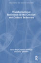 Transformational Innovation in the Creative and Cultural Industries