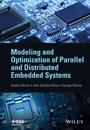 Modeling and Optimization of Parallel and Distributed Embedded Systems