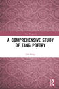 A Comprehensive Study of Tang Poetry