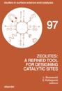 Zeolites: A Refined Tool for Designing Catalytic Sites