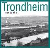 Trondheim før og nå 2