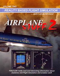Airplane Stuff 2: Flight Simulation ... and a Whole Lot More!