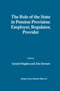Role of the State in Pension Provision: Employer, Regulator, Provider
