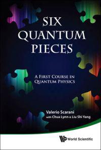 Six Quantum Pieces