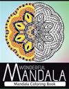 Wonderful Mandala: Mandala Coloring book for adult turn you to Mindfulness