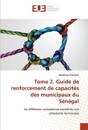 Tome 2. Guide de renforcement de capacités des municipaux du Sénégal