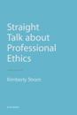 Straight Talk About Professional Ethics
