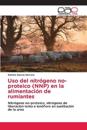 Uso del nitrógeno no-proteico (NNP) en la alimentación de rumiantes