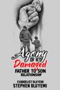 Agony of a Damaged Father To Son Relationship
