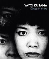 Yayoi Kusama: Obsesion Infinita