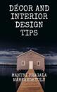 Décor and Interior Design Tips