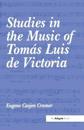Studies in the Music of Tomás Luis de Victoria