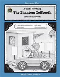 A Guide for Using the Phantom Tollbooth in the Classroom