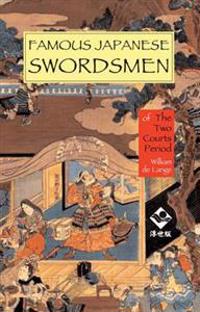 Famous Japanese Swordsmen: Of the Two Courts Period
