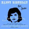 Happy Birthday—Love, Jackie