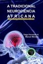 A Tradicional Neuroci?ncia Africana