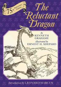 The Reluctant Dragon: Seventy-Fifth Anniversary Edition