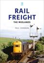 Rail Freight: The Midlands