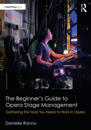 The Beginner’s Guide to Opera Stage Management
