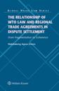Relationship of WTO Law and Regional Trade Agreements in Dispute Settlement: From Fragmentation to Coherence