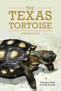 The Texas Tortoise: A Natural History