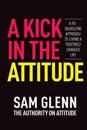 A Kick In The Attitude!