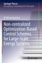 Non-centralized Optimization-based Control Schemes for Large-scale Energy Systems