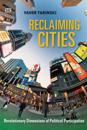 Reclaiming Cities – Revolutionary Dimensions of Political Participation