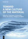 Toward a New Culture of the Material