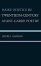 Haiku Poetics in Twentieth Century Avant-Garde Poetry
