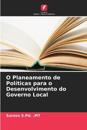 O Planeamento de Políticas para o Desenvolvimento do Governo Local